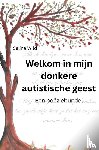 Wild, Selina - Welkom in mijn donkere autistische geest