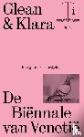 Pattyn, Chantal, Weyts, Kathleen - Glean & Klara. De Biënnale van Venetië
