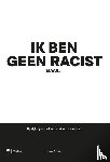 Vroom, Meike - Ik ben geen racist, maar...