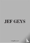  - Jef Geys. Catalogue Raisonnable