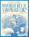 Duerinckx, Kathleen, Verhaegen, Ellie - Wanneer ben je aansprakelijk?