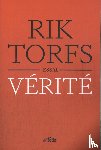 Torfs, Rik - Vérité
