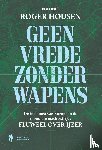Housen, Roger - Geen vrede zonder wapens