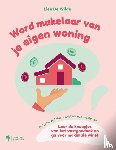 De Wilde, Lien - Word makelaar van je eigen woning
