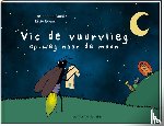Edens, Ettie - Vic de Vuurvlieg op weg naar de maan