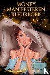 Kleurboeken voor Volwassenen, Isla - Geld Affirmaties Kleurboek voor Volwassen – Kleuren voor Volwassenen – Master your mindset en Manifesteren