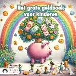 Kinderboek, Koekoek - Het grote geldboek voor kinderen - De wereld van geld eenvoudig uitgelegd voor kinderen vanaf 5 jaar