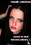 Libertas, Frank - Gorki in den Niederlanden, 2. Auflage
