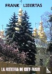 Libertas, Frank - La historia de Kiev-Rusia