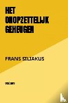 Siliakus, Frans - HET ONOPZETTELIJK GEHEUGEN