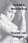 Noordeloos, Mariska - Droom van morgen