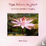 _, Anandajay - Yoga beleven en geven vanuit zijn Spirituele Diepgang