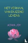 Joy, Aowa - Het verhaal van duizend levens