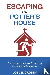 Crosby, Joel E. - Escaping the Potter's House