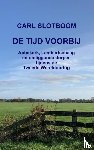 Slotboom, Carl - DE TIJD VOORBIJ