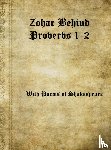 Zwart, Jaap - Zohar Behind Proverbs 1-2 with Poems of Shakespeare