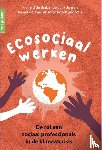 Brabander, Richard de, Jansen, Erik, Jong, Jeanet de, Ročak, Maja - Ecosociaal werken
