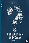 Groenestijn, Pieter van, Savelkoul, Michael - Basiscursus SPSS