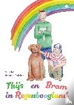 de Jong-Rolvink, Anneke - Thijs en Bram in Regenboogland