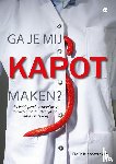 Kloosterman, Fleur - Ga je mij kapot maken?