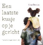 Derckx, Lisa - Een laatste kusje op je gezicht HARDCOVER
