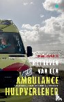 Lagendijk, Bram - Het leven van een ambulancehulpverlener