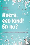 Katstra, Judith - Hoera, een kind! En nu?