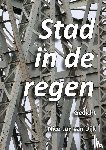 van Dijk, N.J. - Stad in de regen.
