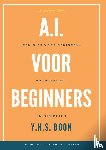 Boon, Y.H.S. - A.I. voor Beginners: