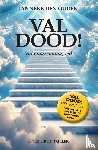 Ouden, Janneke den - Val dood!