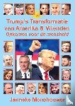 Monshouwer, Janneke - Trump's Transformatie van Amerika en Vrienden