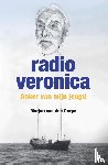 Van den Dorpe, Marjan - Radio Veronica, anker van mijn jeugd