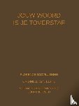 Shinn, Florence Scovel, Rietveld, John - JOUW WOORD IS JE TOVERSTAF