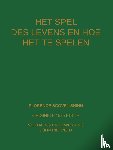 Shinn, Florence Scovel, Rietveld, John - HET SPEL DES LEVENS EN HOE TE SPELEN