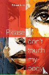Luis, Neuza - Please don’t touch my body