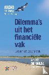 Jong, Arend de, Waal, André de - Dilemma’s uit het financiële vak
