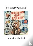 Professor Warempel - Nederland gaat failliet