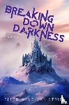 Wind-van Strien, Ellen - Breaking Down Darkness