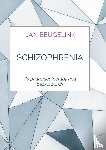Beugelink, Jan - Schizophrenia