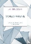 Beugelink, Jan - Schizophrenie