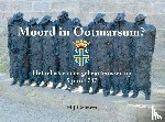 Gelmers, H.J. - Moord in Ootmarsum?