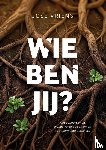 Vriens, José - Wie ben jij?