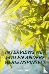 Kuik, Han - Interviews met God en andere hersenspinsels