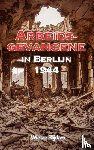Blijdam, Wietze - Arbeidsgevangene in Berlijn in 1944