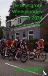 Anderz, H.V. - De drie grote Wielerrondes van 2024