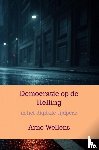 Wellens, Arno - Democratie op de Helling