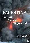 Denef, Carl - Palestina, Beroofd, Berooid, Uitgemoord
