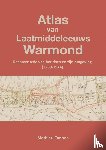 Fannee, Mathieu - Atlas van Laatmiddeleeuws Warmond (4e druk)