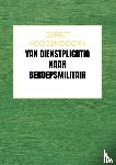 Hoogendoorn, Gerrit - Van Dienstplichtig naar Beroepsmilitair