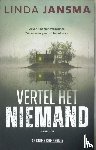 Jansma, Linda - Vertel het niemand